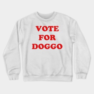 Vote For Doggo Crewneck Sweatshirt